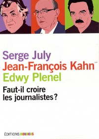 Faut-il croire les journalistes ?