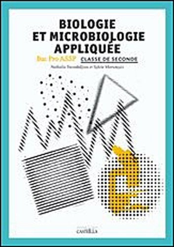 Biologie et microbiologie appliquee 1e term eleve bac assp