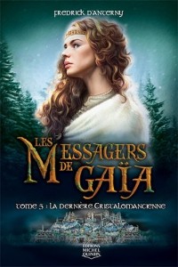 Les Méssagers de Gaïa - tome 5 La dernière cristalomancienne (05)