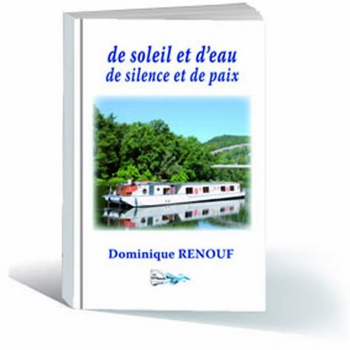 De Soleil et d'Eau - de Silence et de Paix