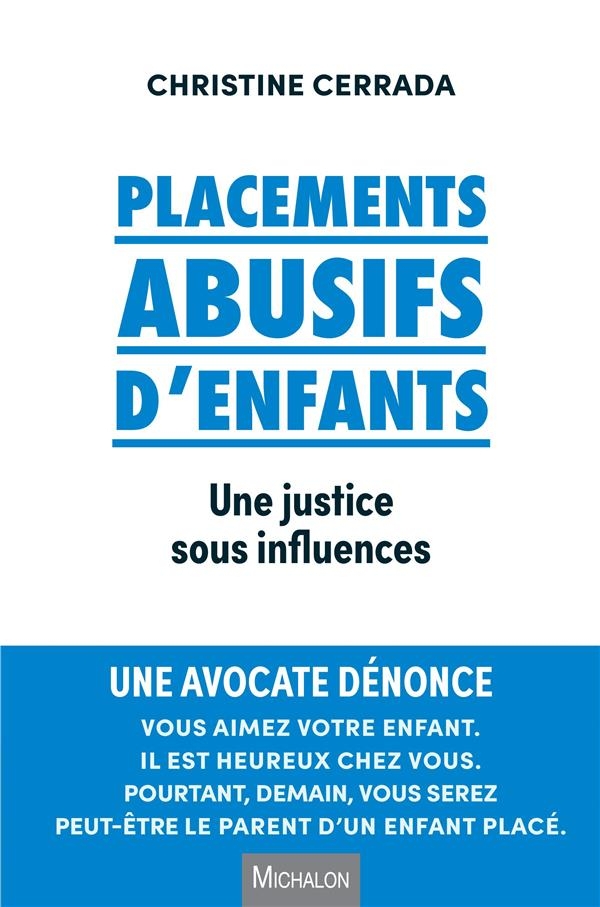 Placements abusifs d'enfants une justice sous influences