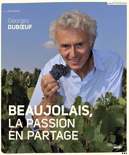 Beaujolais, a shared passion