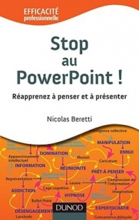Stop au PowerPoint ! Réapprenez à penser et à présenter