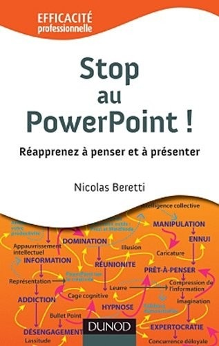 Stop au PowerPoint ! Réapprenez à penser et à présenter