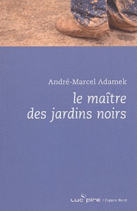 Le maître des jardins noirs