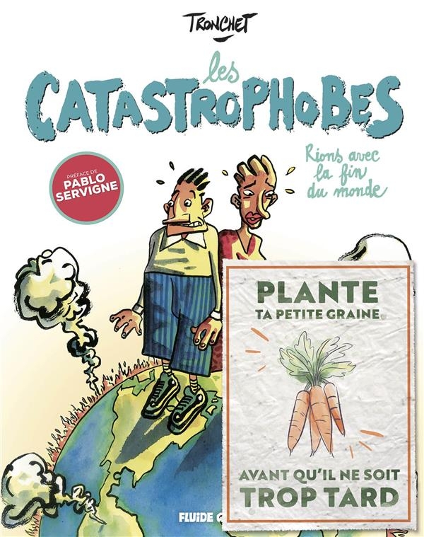 Les Catastrophobes + graines de carottes offertes