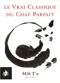 Mâh T'u, le Vrai Classique du Chat Parfait : Coffret en 2 volumes