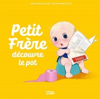 Petit Frère découvre le pot - Dès 3 ans