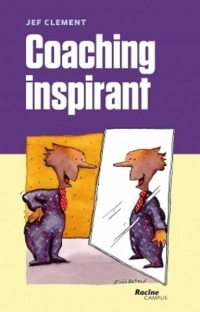 Coaching inspirant Le coaching nest pas une forme « soft » de direction !