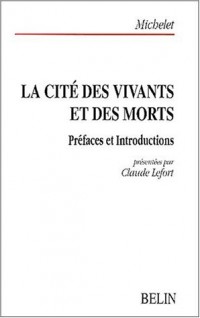 La Cité des vivants et des morts : Préfaces et introductions de Michelet