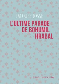 L'ultime parade de Bohumil Hrabal