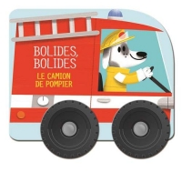 Bolides, bolides : Le camion de pompier