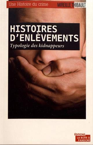 Histoires d'enlèvements : Typologie des kidnappeurs