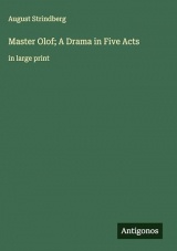 Master Olof; A Drama in Five Acts: in large print