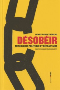 Désobéir : Anthologie politique et réfractaire