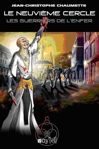 Le Neuvième Cercle - 6: Les guerriers de l'enfer