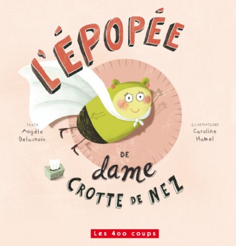 L'Epopée de Dame Crotte de nez
