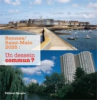 Rennes / Saint Malo 2025 : un Dessein Commun ?