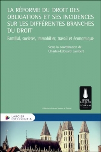 La réforme du droit des obligations et ses incidences sur les différentes branches du droit - Famili