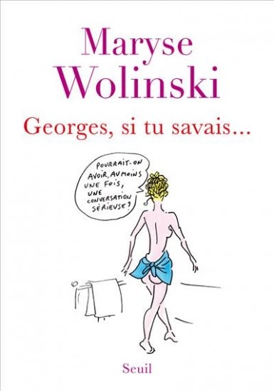 Georges, si tu savais...