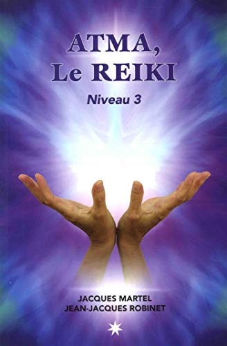 Atma, le Reiki - Niveau 3