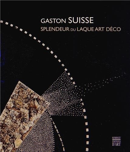 Gaston Suisse 1896-1988 : Splendeur du laque Art Déco