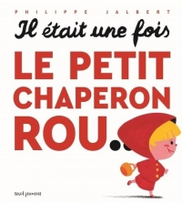 Il était une fois le petit chaperon rou...