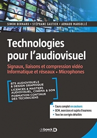 Technologies pour l'audiovisuel: Signaux, liaisons et compression vidéo – Informatique et réseaux – Microphones