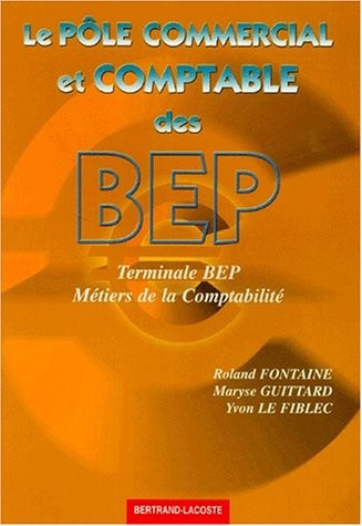 Le pôle commercial et comptable des BEP Terminale BEP comptabilité