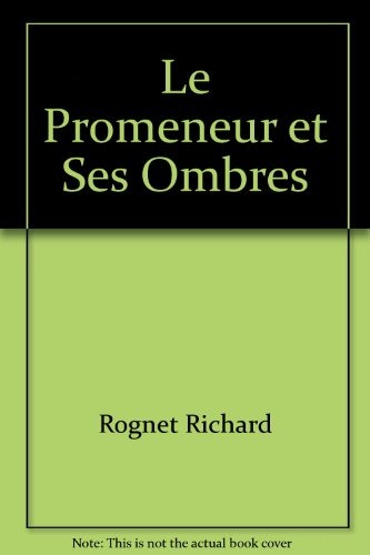 Le promeneur et ses ombres [9782070195183]
