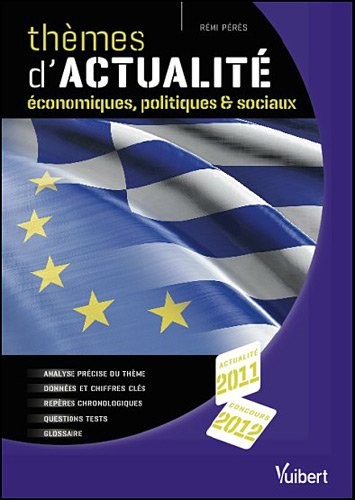 Thèmes d'actualité économiques, politiques & sociaux 2011 pour le concours 2012