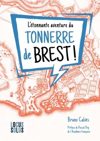 Tonnerre de Brest. Enquête sur une expression: Enquête sur une expression