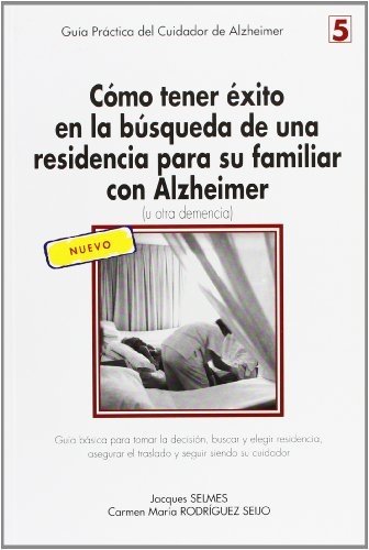 Cómo tener éxito en la búsqueda de una residencia para su familiar con enfermedad de Alzheimer