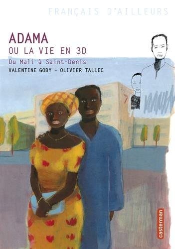 Adama ou la vie en 3D : Du Mali à St Denis
