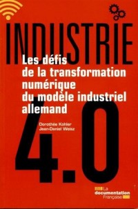 Industrie 4.0 - Les défis de la transformation numérique du modèle industriel allemand