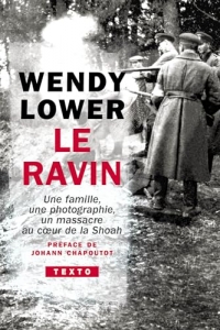 Le ravin: Une famille, une photographie, un massacre au cœur de la Shoah