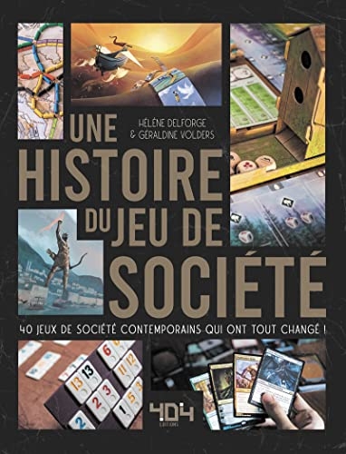 Une histoire du jeu de société - 40 jeux qui ont tout changé - Beau livre