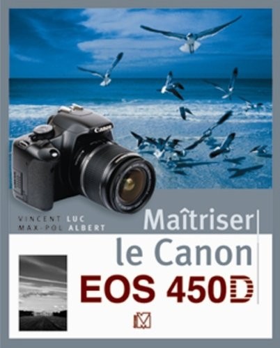 Maîtriser le Canon EOS 450D