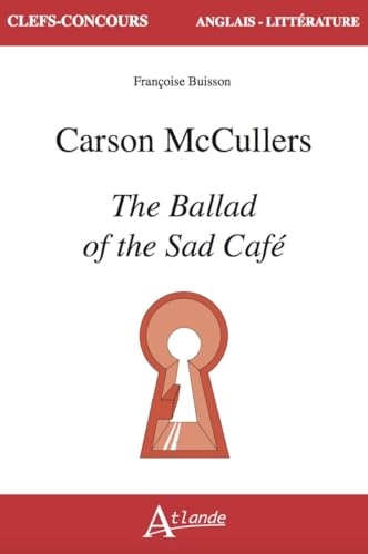 Carson McCullers, The Ballad of the Sad Café
