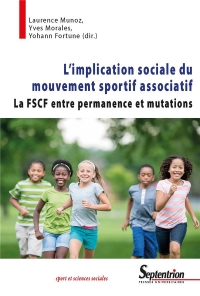 L'implication sociale du mouvement sportif associatif: La FSCF entre permanence et mutation