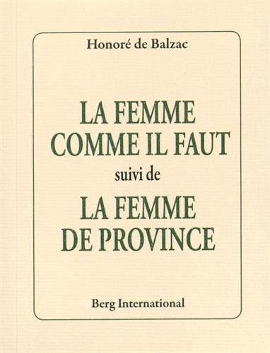 La femme comme il faut suivi de La femme de province