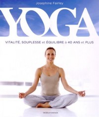 Yoga : Vitalité, souplesse et équilibre à 40 ans et plus