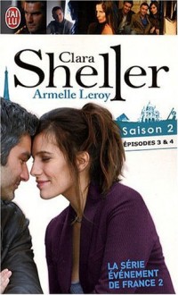 Clara Sheller, Saison 2 : Episode 3, Une femme peut en cacher une autre ; Episode 4, Des chrysanthèmes pour Bernard