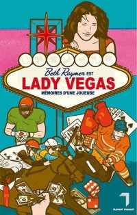 Lady Vegas - Les mémoires d une joueuse