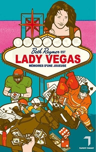 Lady Vegas - Les mémoires d une joueuse