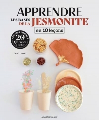 Apprendre la Jesmonite