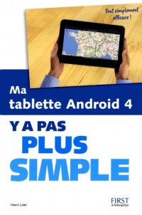 Ma tablette Android 4 Y a pas plus simple