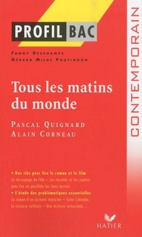 Profil - Quignard (Pascal) : Tous les matins du monde: Analyse littéraire de l'oeuvre