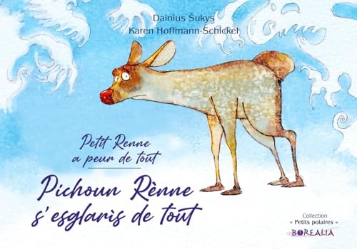 Pichoun Rènne s’esglaris de tout / Petit Renne a peur de tout (bilingue occitan - valèian)