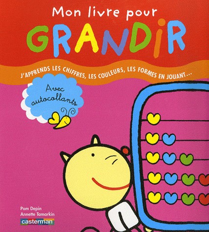 Mon livre pour grandir : J'apprends les chiffres, les couleurs, les formes en jouant...